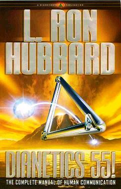 Dianetics 55!: The Complete Manual of Human Communications
