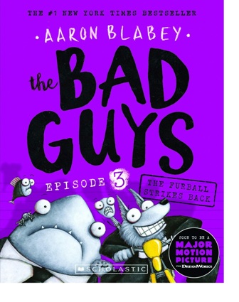 The Bad Guys: Episode 3 the Furball Strikes Back