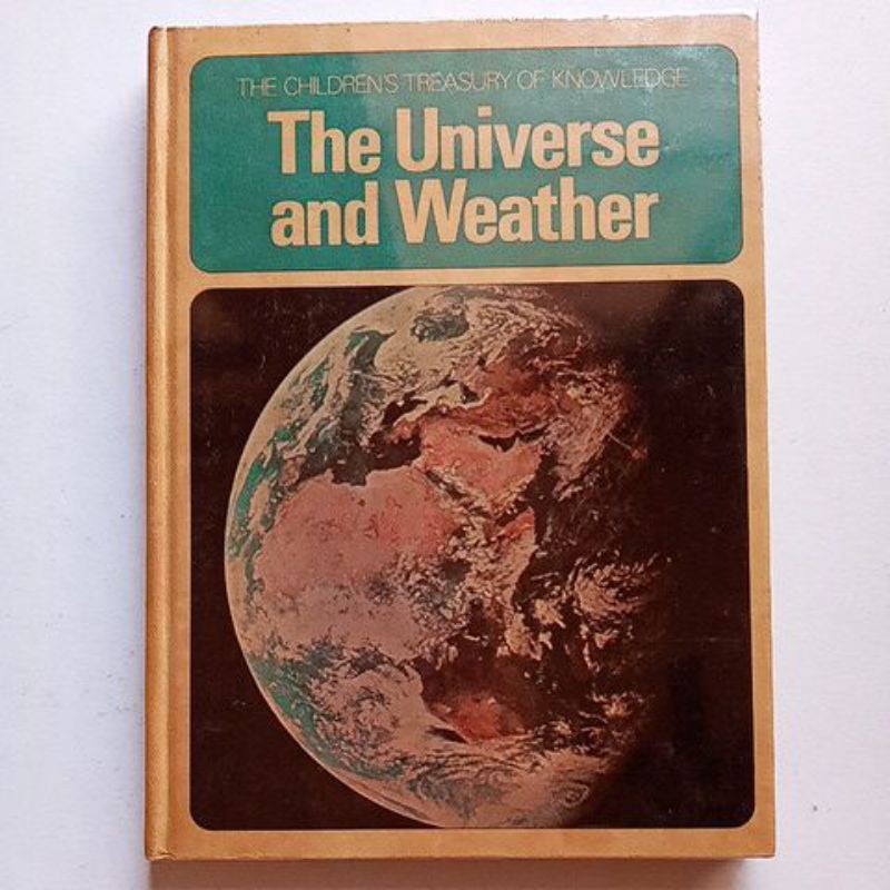 The Children's Treasury Of Knowledge - The Universe And Weather