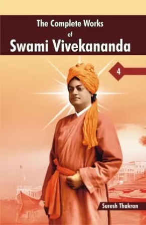 The Complete Works Of Swami Vivekananda Volume 4