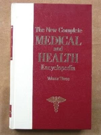 The New Complete Medical And Health Encyclopedia - Vol.3