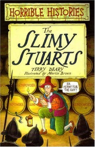 Horrible Histories-The Slimy Stuarts