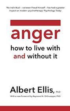 Anger How TO Live With And Without It