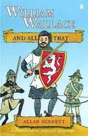 William Wallace And All That