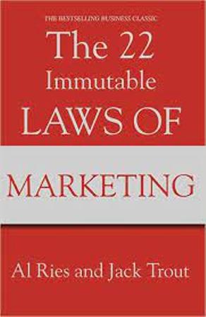 The 22 Immutable Laws Of Marketing
