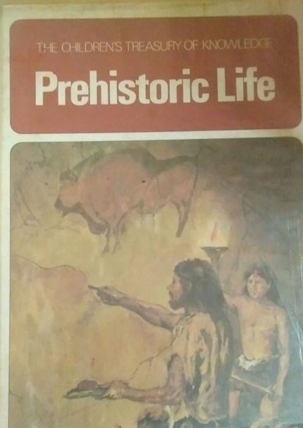 The Children Treasury Of Knowledge - Prehistoric Life