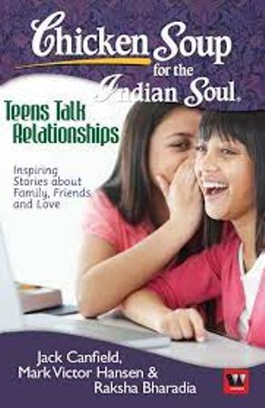 Chicken Soup For The Indian Soul - Teens Talk Relationships