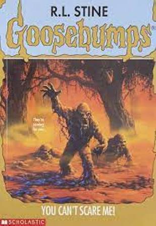 Goosebumps - You Can't Scare Me