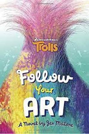 TROLLS: Follow Your Art