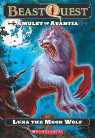 Beast Quest - The Amulet Of Avantia - The Moon Wolf