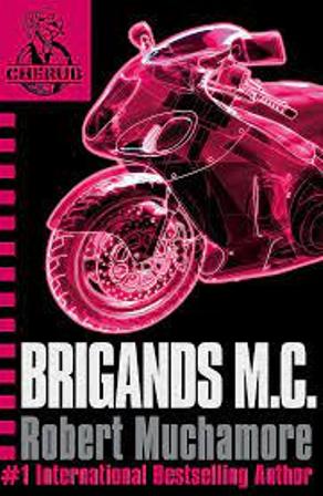 Brigands M.C. (CHERUB #11)