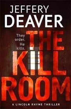 The Kill Room (Lincoln Rhyme Thrillers 10)