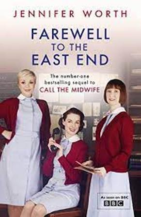 Farewell To The East End (Midwife Trilogy 3)