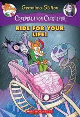 Ride for Your Life (Geronimo Creepella Von Cacklefur)