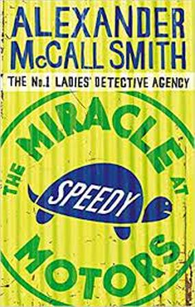 The Miracle At Speedy Motors (No. 1 Ladies' Detective Agency)