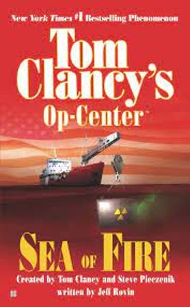 Sea of Fire (Tom Clancy's Op-Center 10)