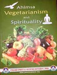 Ahimsa Vegetarianism And Spirituality
